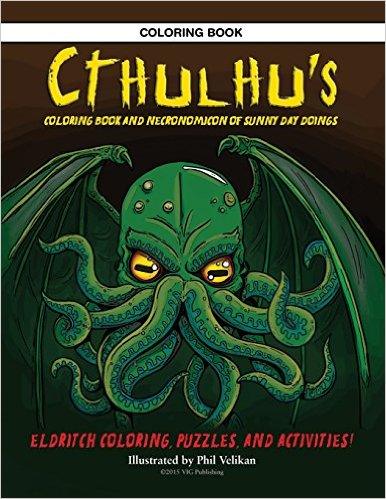 Cthulhu's Coloring Book and Necronomicon of Sunny Day Doings 