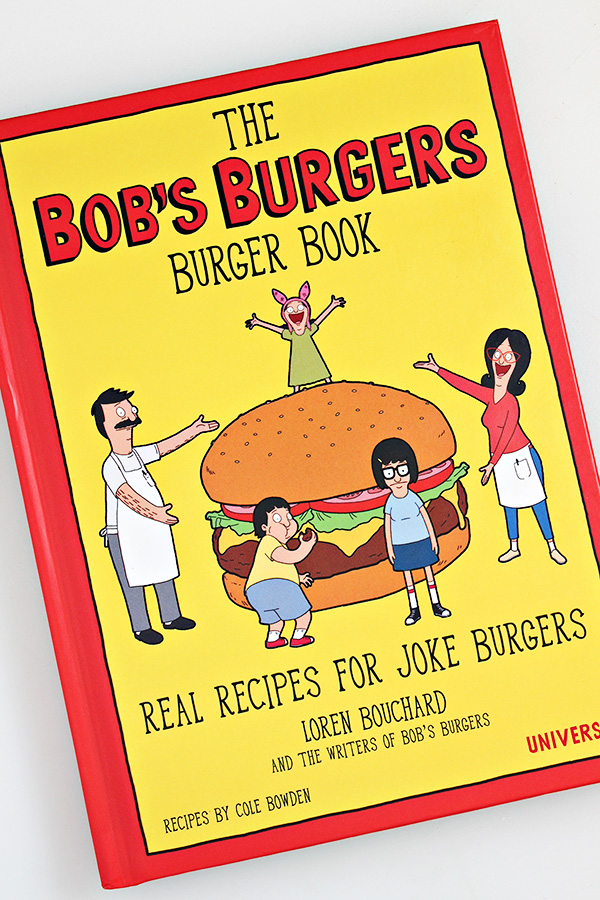 The Bob's Burgers Burger Book